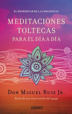 Meditaciones Toltecas Para El Dia a Dia [Spanish] 8479538767 Book Cover