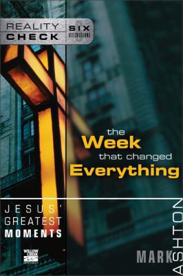 Jesus' Greatest Moments: The Week That Changed ... 0310245281 Book Cover