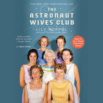 The Astronaut Wives Club: A True Story 1619696452 Book Cover