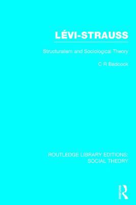 Levi-Strauss (Rle Social Theory): Structuralism... 1138784257 Book Cover