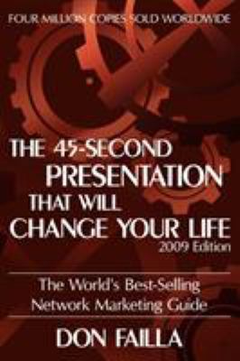 The 45 Second Presentation That Will Change You... 1935278363 Book Cover