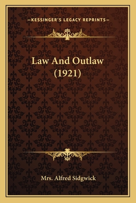 Law And Outlaw (1921) 1164683306 Book Cover