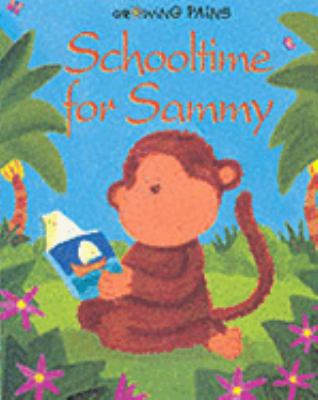 School Time for Sammy (Growing Pains) 1858543630 Book Cover