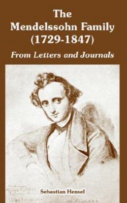 The Mendelssohn Family (1729-1847): From Letter... 1410222098 Book Cover