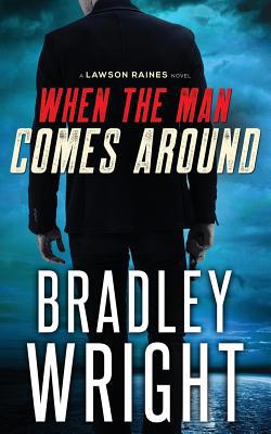 When the Man Comes Around: A Gripping Crime Thr... 0997392649 Book Cover