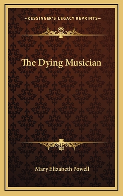 The Dying Musician 1163727970 Book Cover