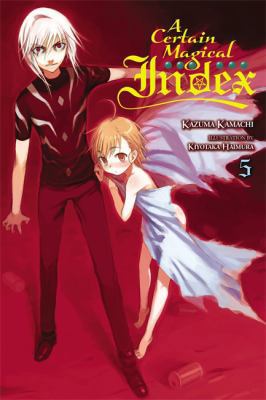 A Certain Magical Index, Vol. 5 (Light Novel) 0316340596 Book Cover