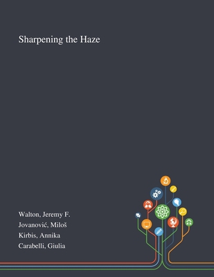 Sharpening the Haze 1013294807 Book Cover