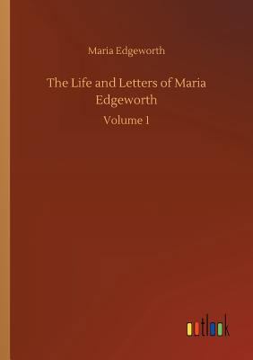 The Life and Letters of Maria Edgeworth 3734054621 Book Cover