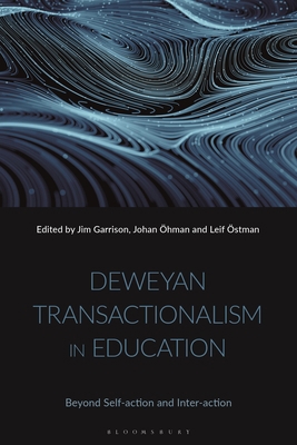 Deweyan Transactionalism in Education: Beyond S... 1350233358 Book Cover