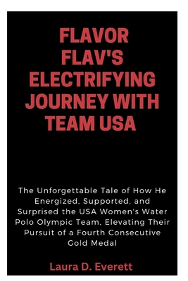 Flavor Flav's Electrifying Journey with Team US...            Book Cover