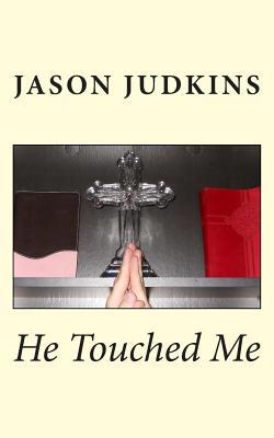 He Touched Me 1511865768 Book Cover