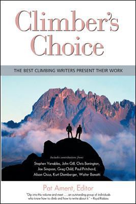 Climber's Choice: The Best Climbing Writers Pre... 0071377239 Book Cover