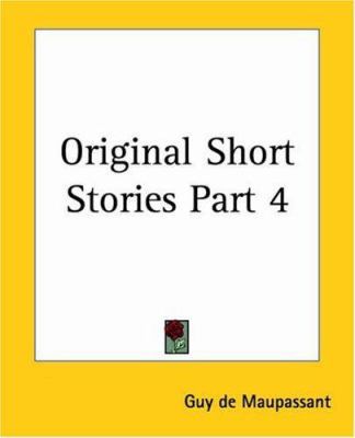 Original Short Stories Part 4 1417999721 Book Cover