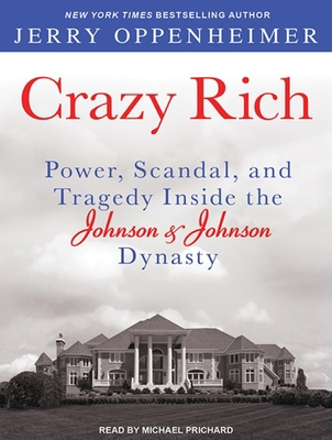 Crazy Rich: Power, Scandal, and Tragedy Inside ... 1452617368 Book Cover