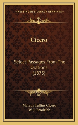 Cicero: Select Passages From The Orations (1873) 1168936128 Book Cover