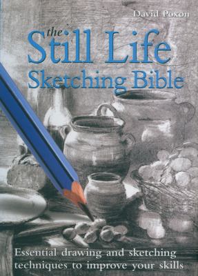 The Still Life Sketching Bible B007CUG730 Book Cover