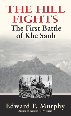 The Hill Fights: The First Battle of Khe Sanh B000UCV138 Book Cover