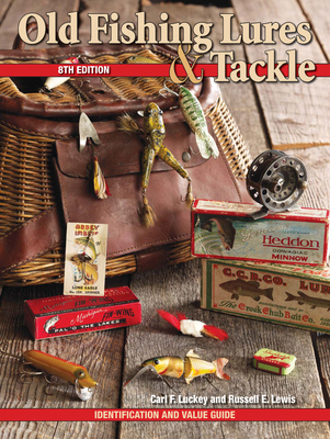 Old Fishing Lures & Tackle: Identification and ... 1440212813 Book Cover