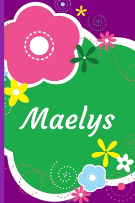 Maelys: A Journal for Girls - Personalized with... 1698587198 Book Cover