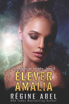 Élever Amalia [French] 1982928344 Book Cover