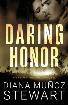 Daring Honor: A Spy Makers Guild Novel 1951467167 Book Cover