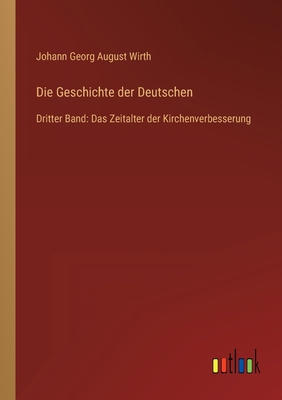 Die Geschichte der Deutschen: Dritter Band: Das... [German] 3368415085 Book Cover
