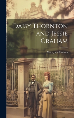 Daisy Thornton and Jessie Graham 1020725605 Book Cover