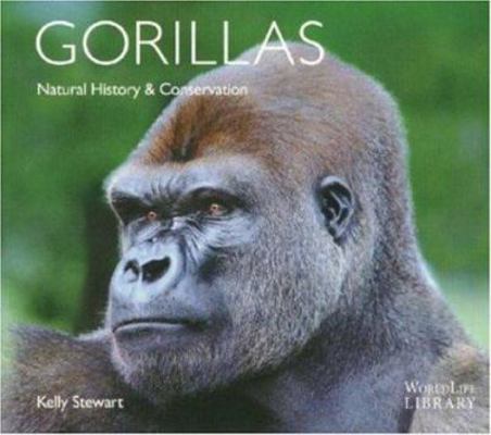 Gorillas: Natural History & Conservation 0896586243 Book Cover