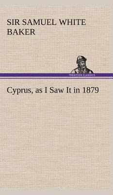 Cyprus, as I Saw It in 1879 3849164438 Book Cover