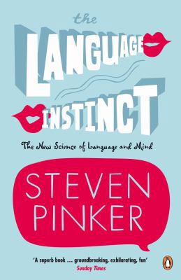 The Language Instinct: The New Science of Langu... 0140175296 Book Cover