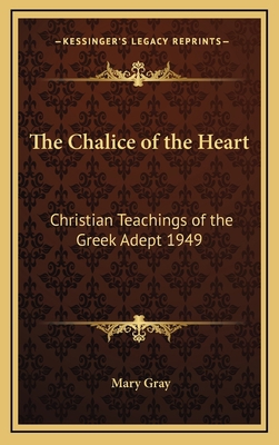 The Chalice of the Heart: Christian Teachings o... 1169124380 Book Cover