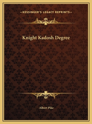 Knight Kadosh Degree 1169451942 Book Cover