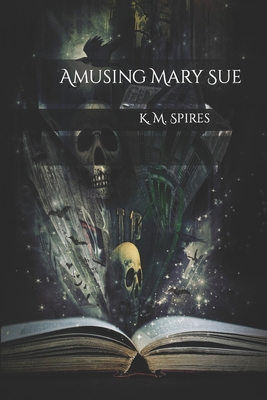 Amusing Mary Sue 1490345450 Book Cover