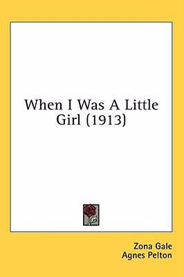 When I Was A Little Girl (1913) 0548993238 Book Cover