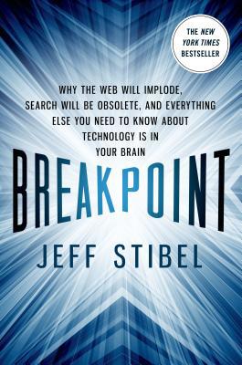 Breakpoint: Why the Web Will Implode, Search Wi... 1137279397 Book Cover