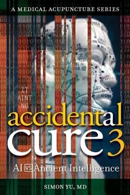 Accidental Cure 3: AI vs. Ancient Intelligence B0G3CZ9HNH Book Cover