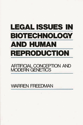Legal Issues in Biotechnology and Human Reprodu... 0899306357 Book Cover