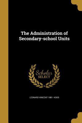 The Administration of Secondary-school Units 1360120254 Book Cover