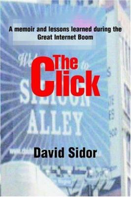 The Click: A memoir and lessons learned during ... 0595327842 Book Cover