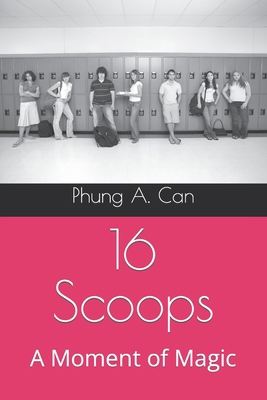 16 Scoops: A Moment of Magic B09K1T8FGR Book Cover