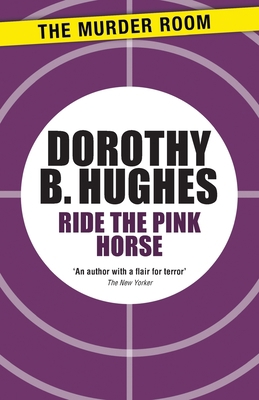 Ride the Pink Horse 1471917398 Book Cover