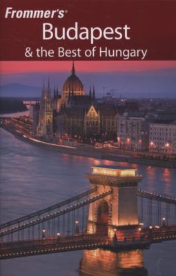 Frommer's Budapest & the Best of Hungary 047022701X Book Cover