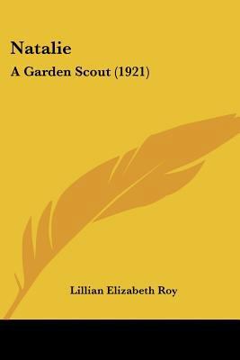 Natalie: A Garden Scout (1921) 1120651433 Book Cover