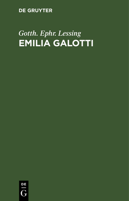 Emilia Galotti: Ein Trauerspiel in Fünf Aufzügen [German] 3112638778 Book Cover