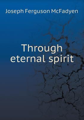 Through eternal spirit 5518879075 Book Cover
