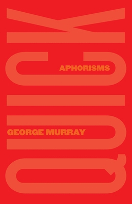 Quick: Aphorisms 1770413812 Book Cover