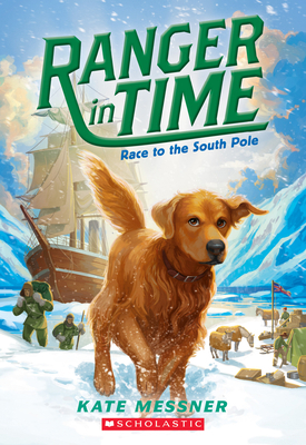 Race to the South Pole (Ranger in Time #4): Vol... 0545639255 Book Cover
