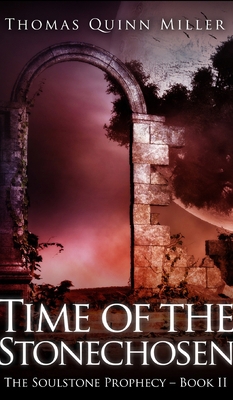 Time of the Stonechosen 1715436091 Book Cover