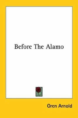 Before The Alamo 1425468896 Book Cover